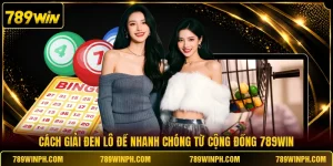 Cách Giải Đen Lô Đề Nhanh Chóng Từ Cộng Đồng 789WIN