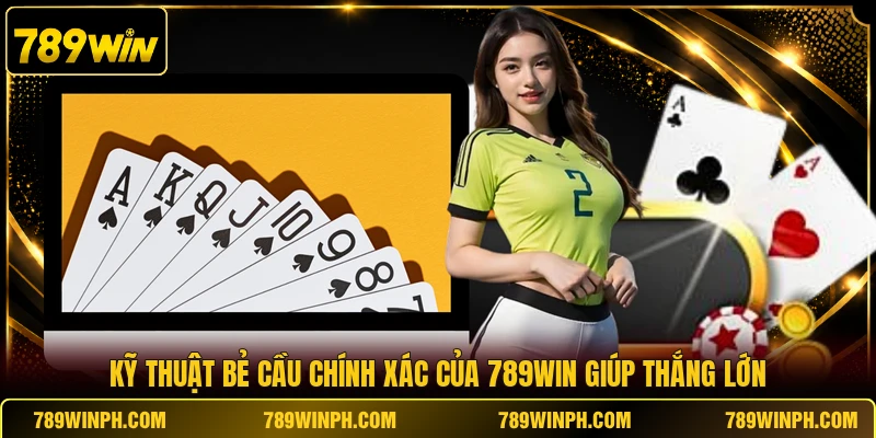Kỹ thuật bẻ cầu chính xác của 789win giúp thắng lớn