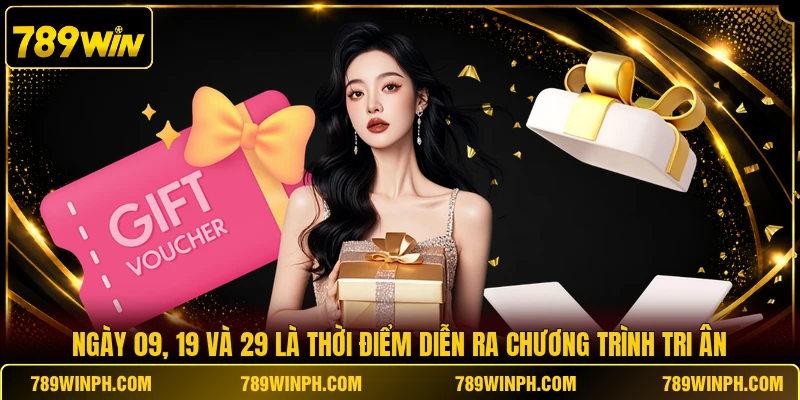 Ngày 09, 19 và 29 là thời điểm diễn ra chương trình tri ân