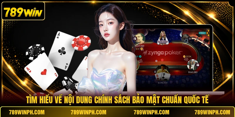 Tìm hiểu về nội dung chính sách bảo mật chuẩn quốc tế