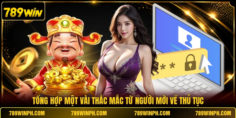 Tổng hợp một vài thắc mắc từ người mới về thủ tục
